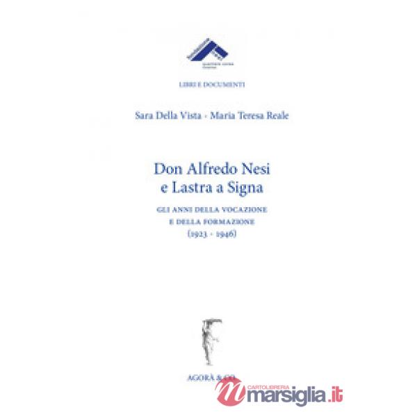 Don Alfredo Nesi e Lastra a Signa. Gli anni della vocazione e della formazione (1923-1946)