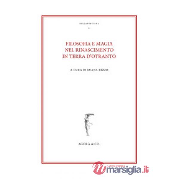 Filosofia e magia nel Rinascimento in terra d'Otranto