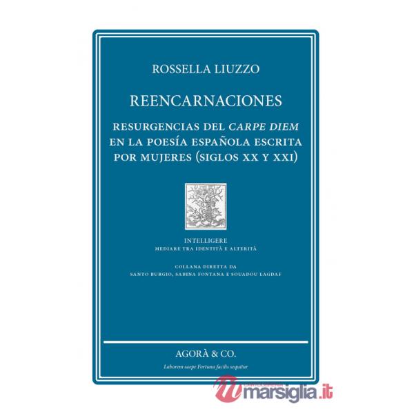 Reencarnaciones. Resurgencias del carpe diem en la poesía española escrita por mujeres (siglos XX y XXI)