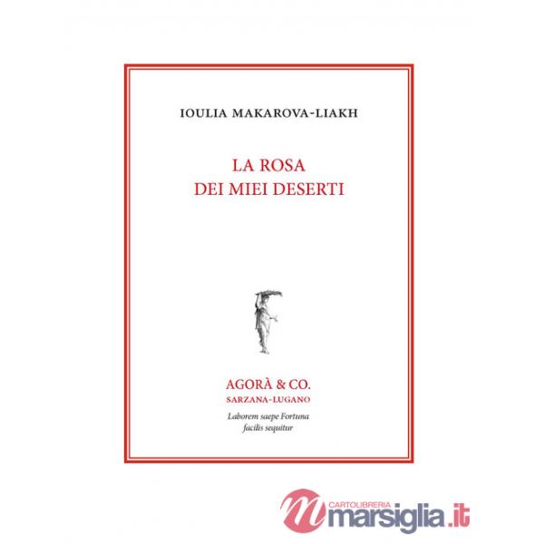 Rosa dei miei deserti. Ediz. italiana e russa (La)