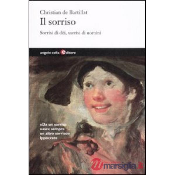 Sorriso. Sorrisi di dèi, sorrisi di uomini (Il)