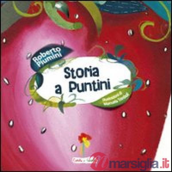 Storia a puntini. Ediz. illustrata