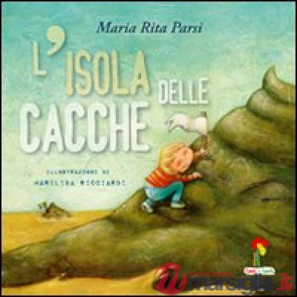Isola delle cacche. Ediz. illustrata (L')