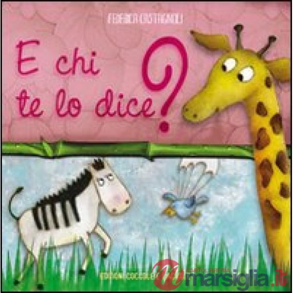 E chi te lo dice