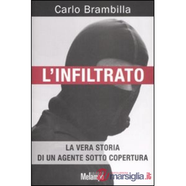 Infiltrato. La vera storia di un agente sotto copertura (L')