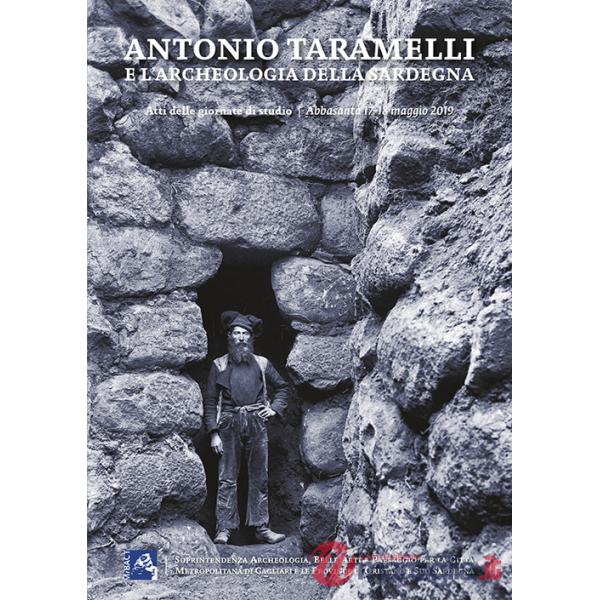 Antonio Taramelli e l'archeologia della Sardegna. Atti delle Giornate di Studio (Abbasanta, 17-18 maggio 2019)