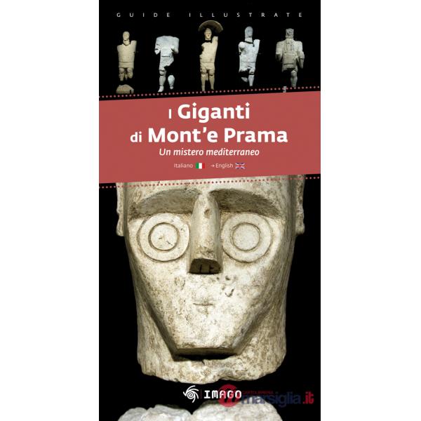 Giganti di Mont'e Prama. Un mistro mediterraneo. Ediz. italiana e inglese (I)