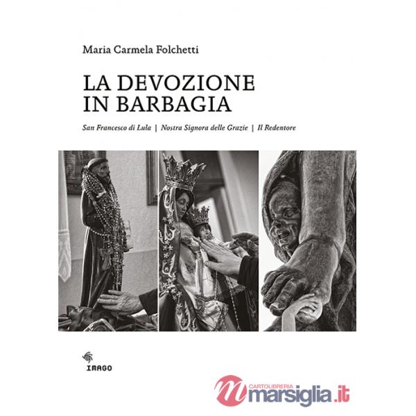 La devozione in Barbagia. San Francesco di Lula, Nostra Signora delle Grazie, il Redentore