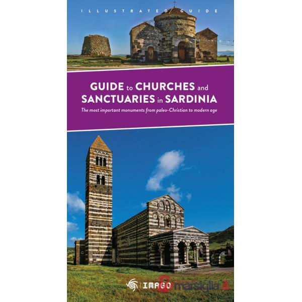 Guide to church and sanctuaries in Sardinia. The most important monuments from paleo-Christian to modern age