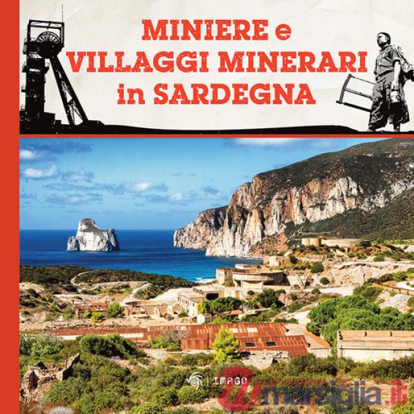 Miniere e villaggi minerari in Sardegna