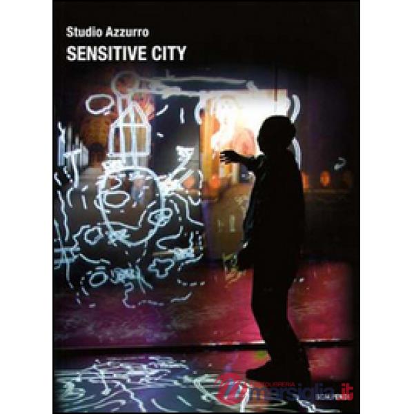 Sensitive city. Ediz. multilingue
