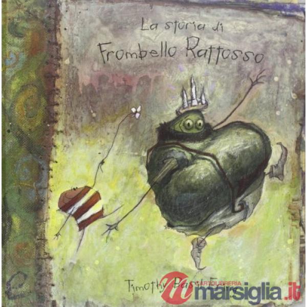 Storia di Frombello Rattosso. Ediz. illustrata (La)