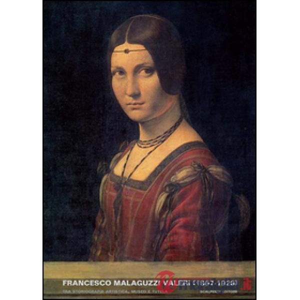 Francesco Malaguzzi Valeri (1867-1928). Tra storiografia artistica, museo e tutela
