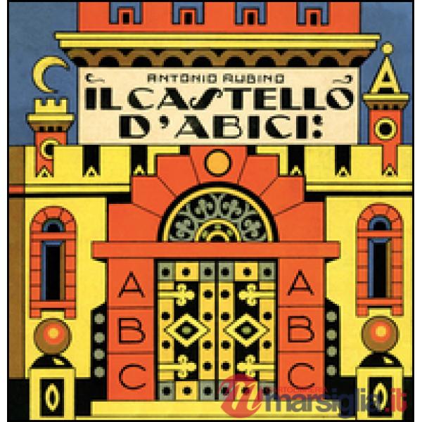 Castello di Abici. Ediz. illustrata (Il)