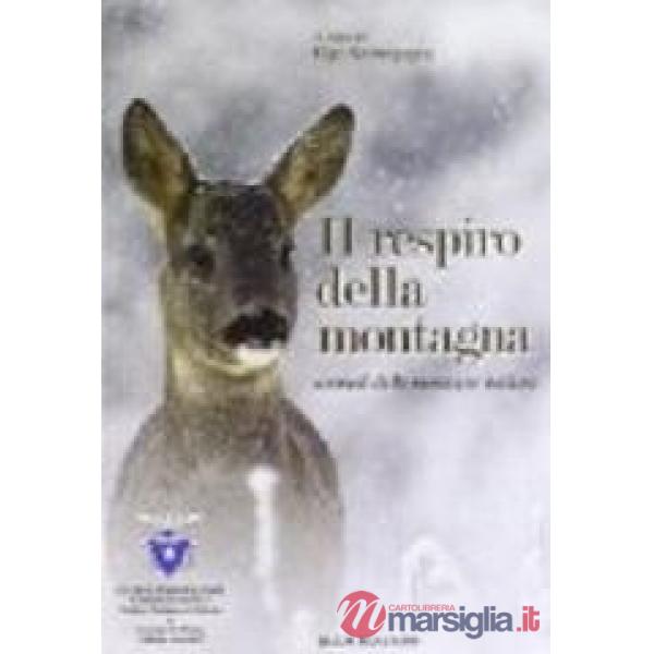 Respiro della montagna. Animali delle montagne italiane (Il)
