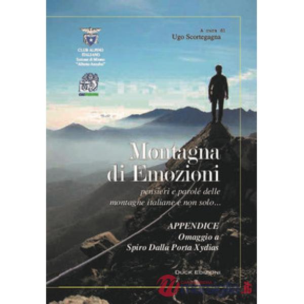 Montagna di emozioni. Pensieri e parole delle montagne italiane e non solo...