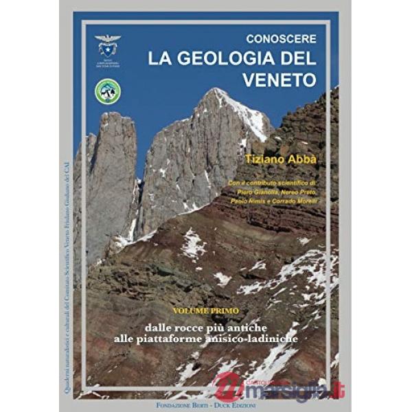 Conoscere la geologia del Veneto. Ediz. illustrata. Vol. 1