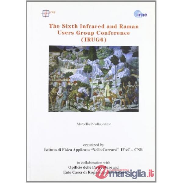 Sixth infrared and raman users group conference (The)