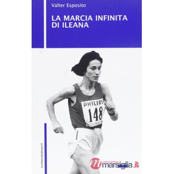 Marcia infinita di Ileana (La)