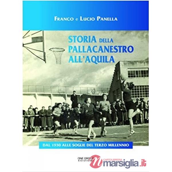 Storia della pallacanestro all'Aquila. Dal 1930 alle soglie del terzo millennio