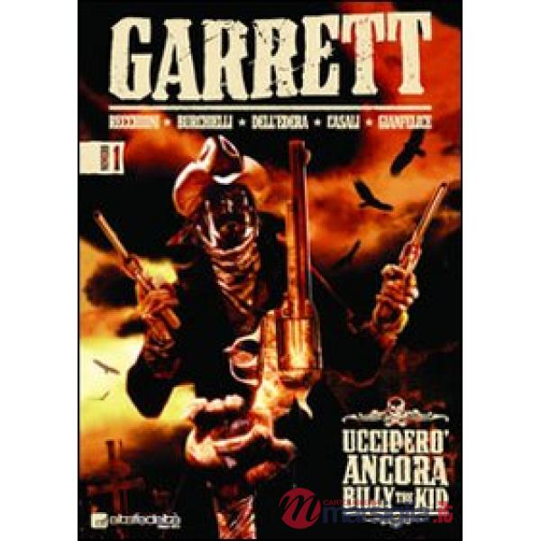 Ucciderò ancora Billy the Kid. Garrett. Vol. 1