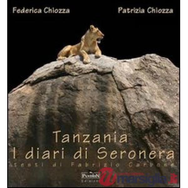 Tanzania. Diari di Seronera