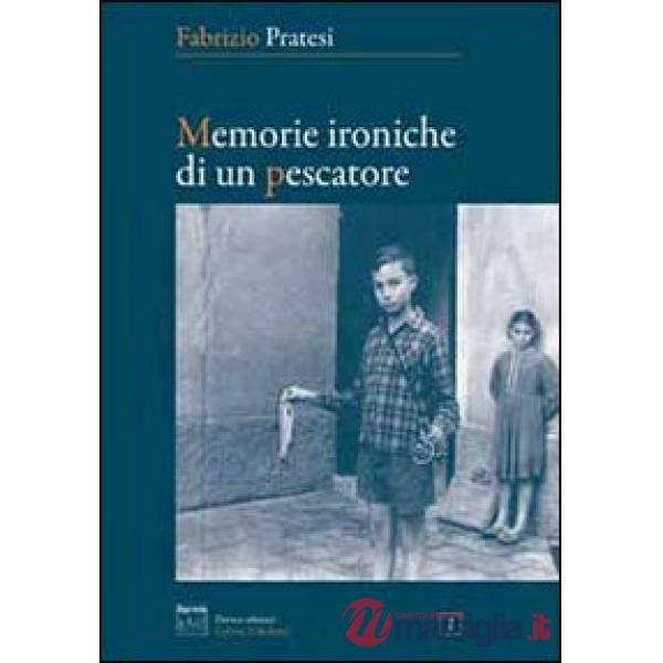 Memorie ironiche di un pescatore