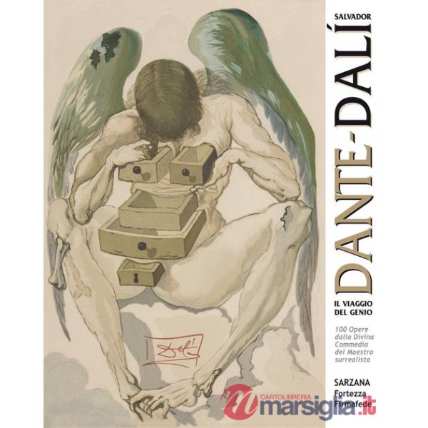 Dante-Dalì, il viaggio del genio. 100 opere dalla Divina Commedia del maestro surrealista. Ediz. italiana e inglese