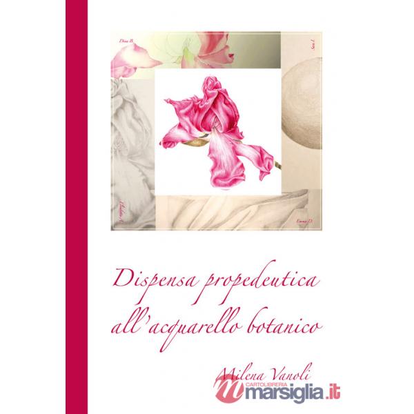 Dispensa propedeutica all'acquerello botanico
