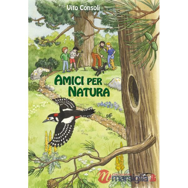 Amici per natura. Ediz. illustrata