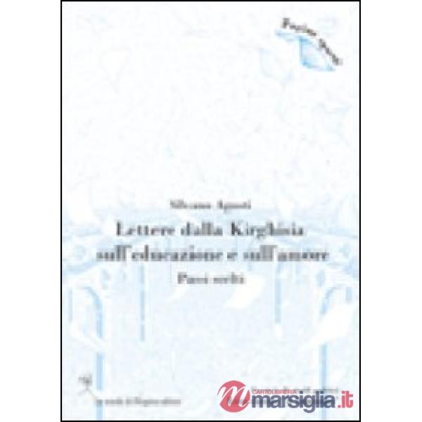 Lettere dalla Kirghisia sull'educazione e sull'amore. Passi scelti