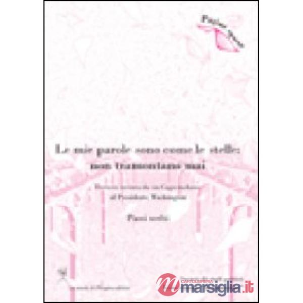 Mie parole sono come le stelle. Non tramontano mai. lettera inviata da un capo i