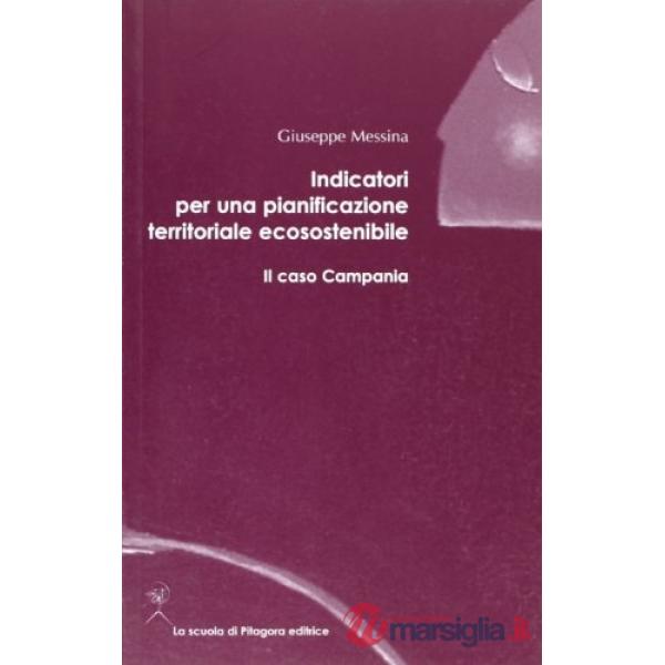 Indicatori per una pianificazione territoriale ecosostenibile. Il caso Campania