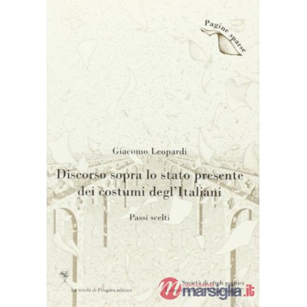 Discorso sopra lo stato presente dei costumi degl'italiani. Passi scelti