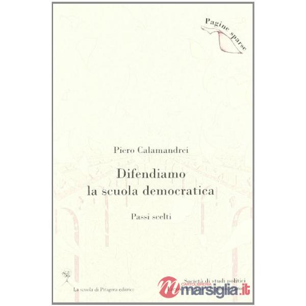 Difendiamo la scuola democratica. Passi scelti
