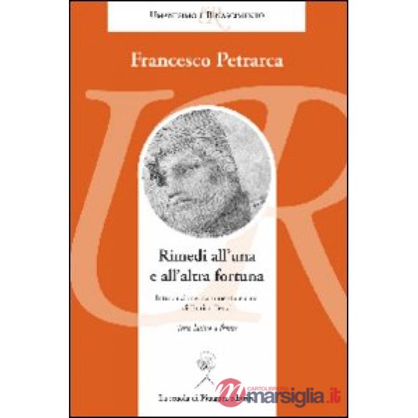 Rimedi all'una e all'altra fortuna. Testo latino a fronte
