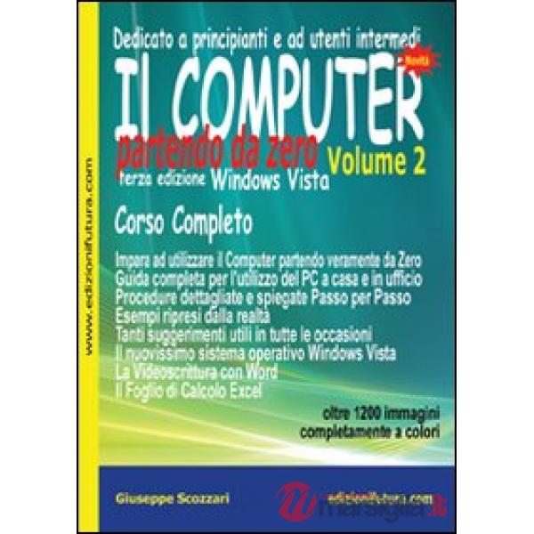 Computer partendo da zero. Windows Vista (Il). Vol. 2