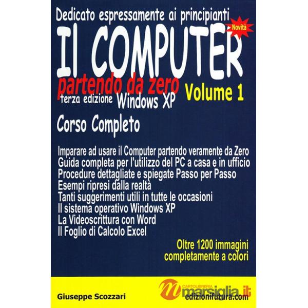 Computer partendo da zero (Il). Vol. 1: Windows XP
