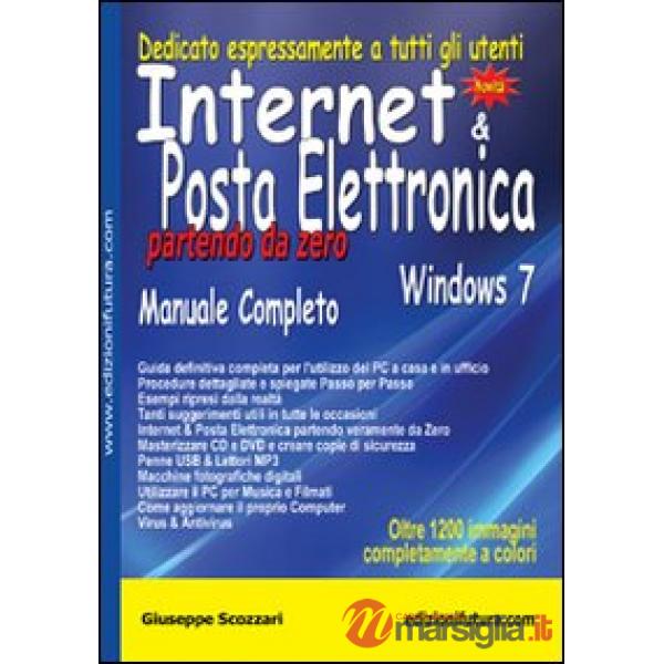 Internet & posta elettronica partendo da zero. Windows 7