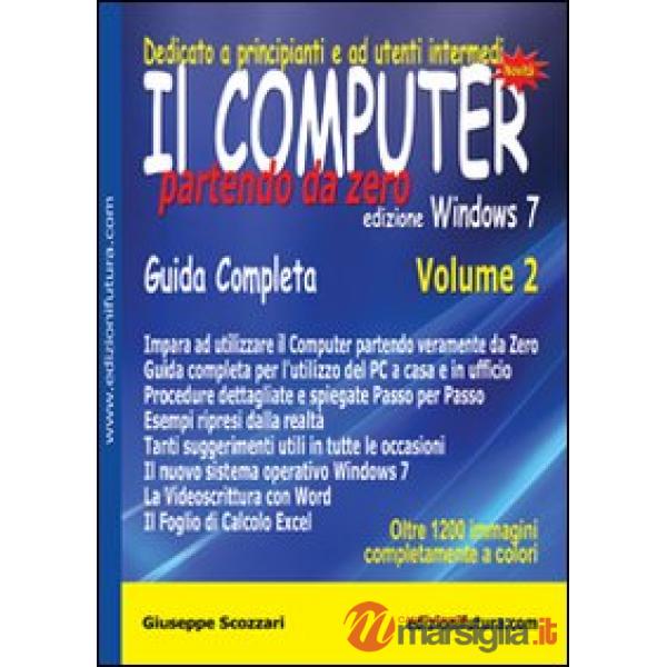 Computer partendo da zero (Il). Vol. 2: Windows 7