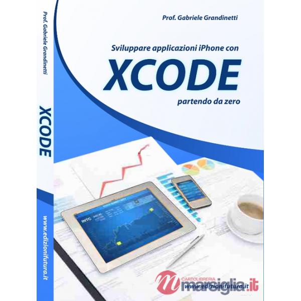 Sviluppare applicazioni Iphone con XCode partendo da zero