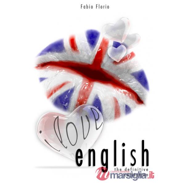 I love english. The definitive collection. L'inglese a partire da zero