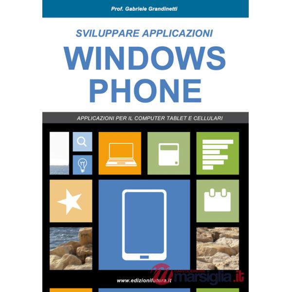 Sviluppare applicazioni Windows phone. Partendo da zero