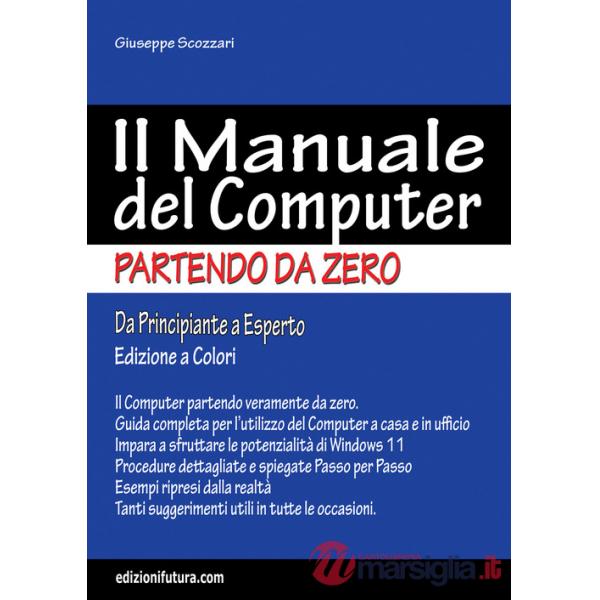 Manuale del computer partendo da zero. Edizione Windows 11 (Il)
