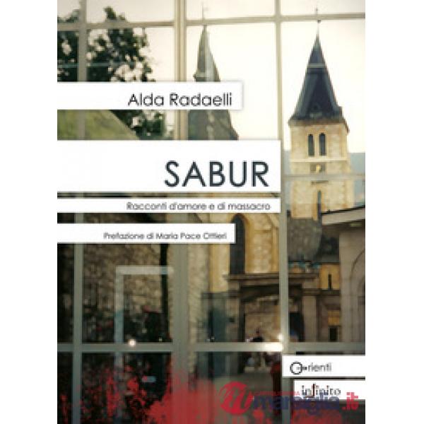Sabur. Racconti d'amore e di massacro