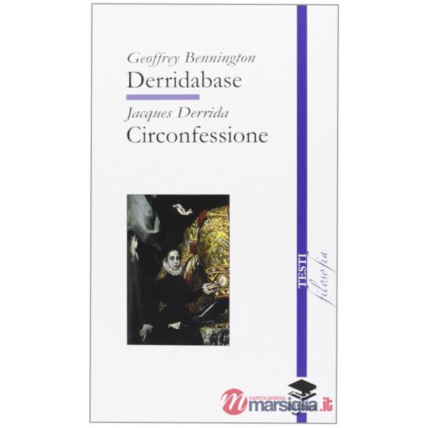Derridabase. Circonfessione