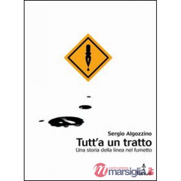 Tutt'a un tratto. Una storia della linea nel fumetto