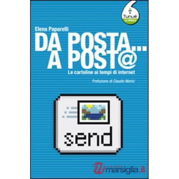Da posta... a post@. Le cartoline ai tempi di Internet