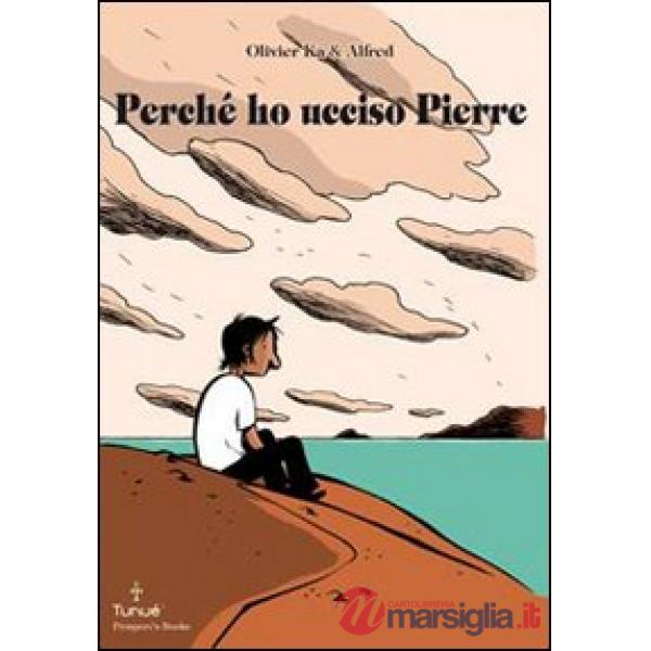 Perché ho ucciso Pierre