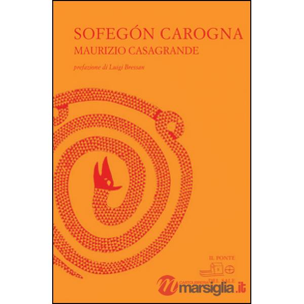 Sofegòn carogna. Testo padovano e italiano
